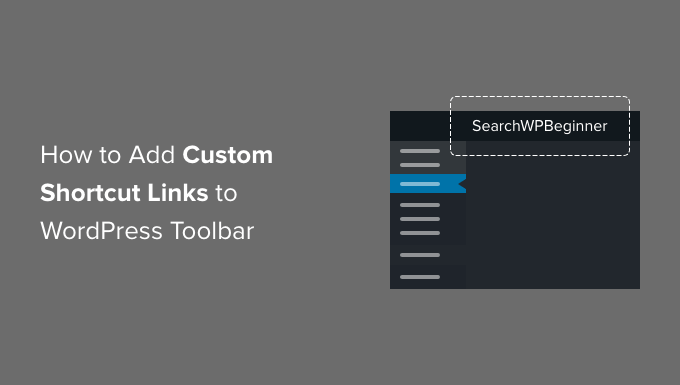 add custom shortcut links to wordpress toolbar og