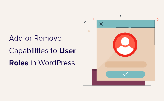 add or remove capabilities to user roles in wordpress og