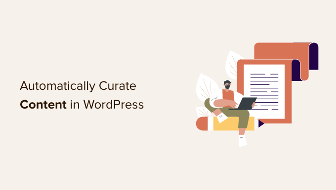 automatically curate content in wordpress og