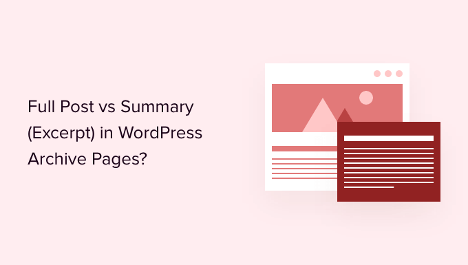 full post vs summary in your wordpress achive pages og