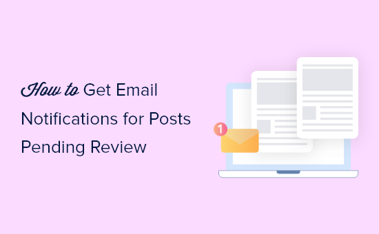 get email notifications for posts pending review og