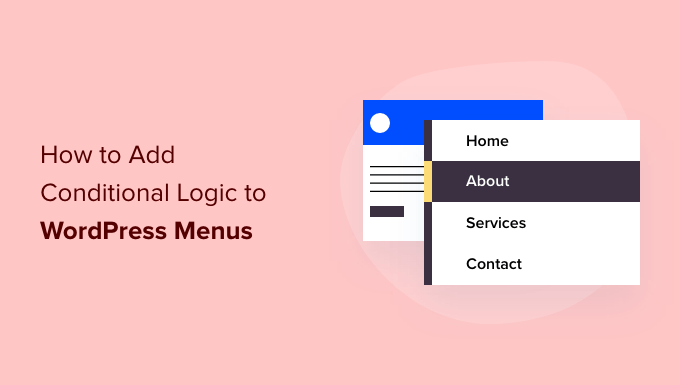 how to add conditional logic to menus in wordpress og