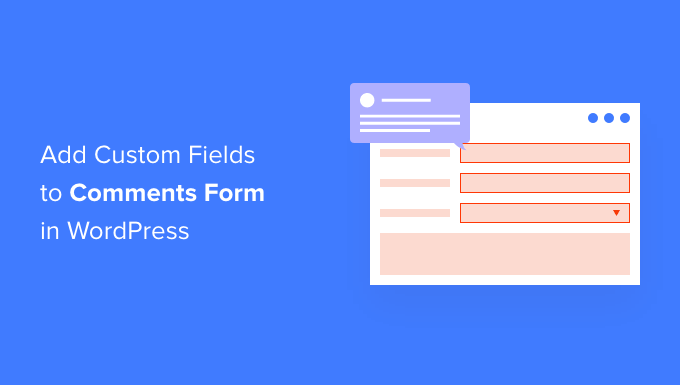how to add custom fields to comments form in wordpress og 1