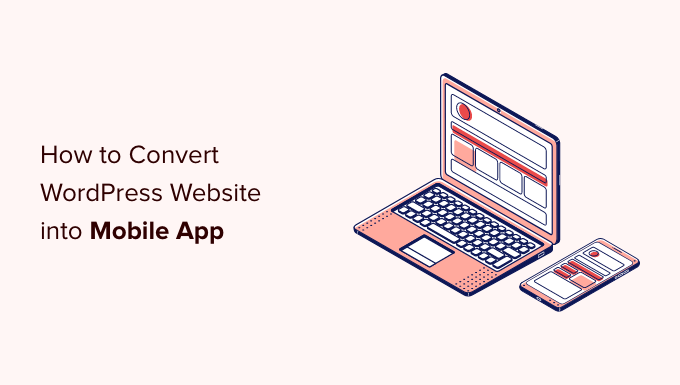 how to convert wordpress site into mobile app og