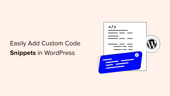 how to easily add custom code snippets in wordpress og