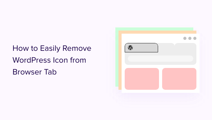how to easily remove wordpress icon from browser tab og
