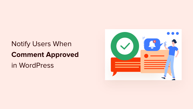 how to notify users when comment approved in wordpress og
