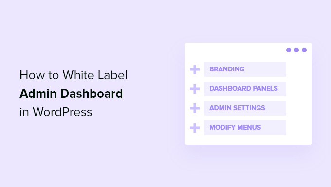 how to white label wordpress admin dashboard