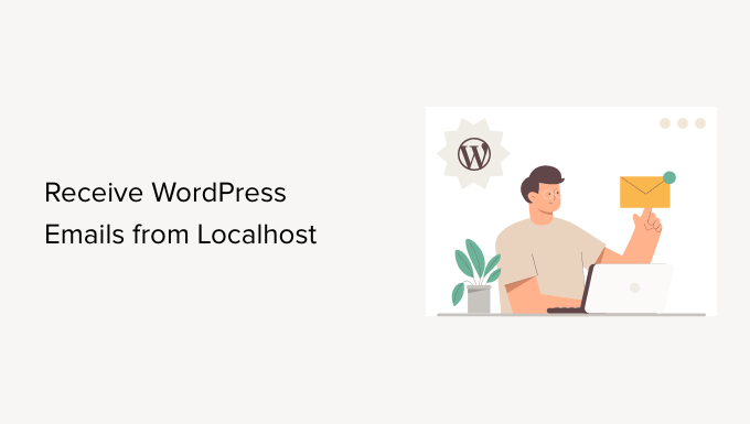receive wordpress emails from localhost og
