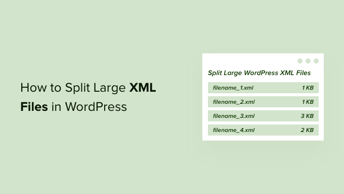 split large xml files in wordpress og