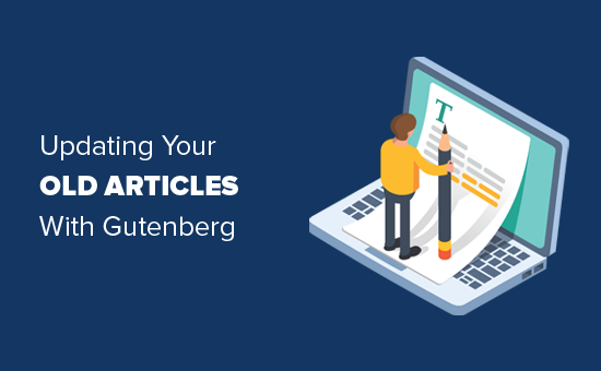 update your old articles with gutenberg